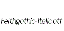 Felthgothic-Italic