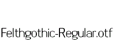 Felthgothic-Regular