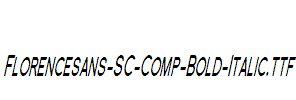 Florencesans-SC-Comp-Bold-Italic