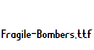 Fragile-Bombers