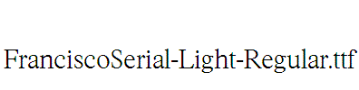 FranciscoSerial-Light-Regular