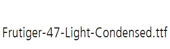 Frutiger-47-Light-Condensed