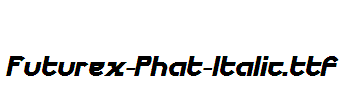 Futurex-Phat-Italic