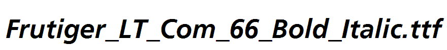 Frutiger_LT_Com_66_Bold_Italic