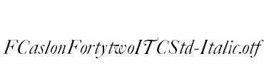 FCaslonFortytwoITCStd-Italic