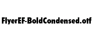 FlyerEF-BoldCondensed