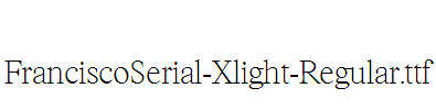 FranciscoSerial-Xlight-Regular