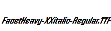 FacetHeavy-XXitalic-Regular