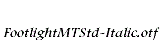 FootlightMTStd-Italic