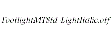 FootlightMTStd-LightItalic