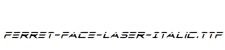 Ferret-Face-Laser-Italic