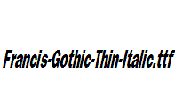 Francis-Gothic-Thin-Italic