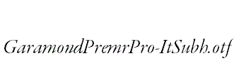 GaramondPremrPro-ItSubh