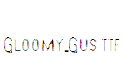 Gloomy-Gus