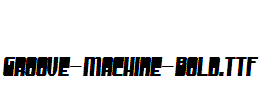 Groove-Machine-Bold