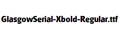 GlasgowSerial-Xbold-Regular