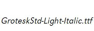 GroteskStd-Light-Italic