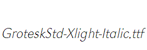 GroteskStd-Xlight-Italic