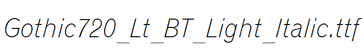 Gothic720_Lt_BT_Light_Italic