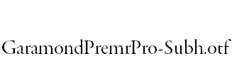 GaramondPremrPro-Subh