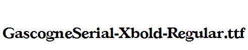 GascogneSerial-Xbold-Regular