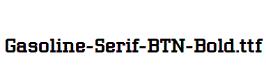 Gasoline-Serif-BTN-Bold