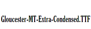 Gloucester-MT-Extra-Condensed