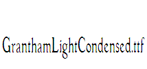 GranthamLightCondensed