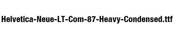 Helvetica-Neue-LT-Com-87-Heavy-Condensed