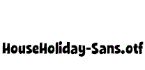 HouseHoliday-Sans