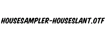 HouseSampler-HouseSlant