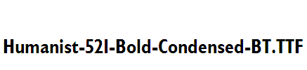 Humanist-521-Bold-Condensed-BT