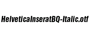 HelveticaInseratBQ-Italic