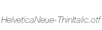 HelveticaNeue-ThinItalic