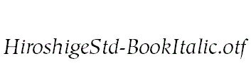 HiroshigeStd-BookItalic