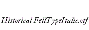 Historical-FellTypeItalic