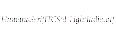 HumanaSerifITCStd-LightItalic