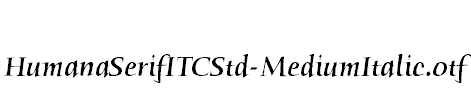 HumanaSerifITCStd-MediumItalic