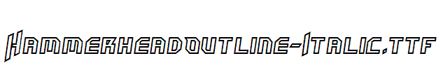 HammerheadOutline-Italic