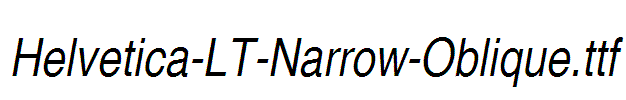 Helvetica-LT-Narrow-Oblique