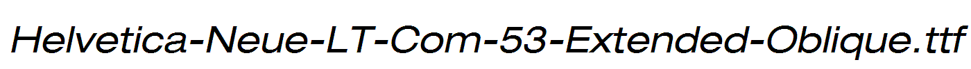 Helvetica-Neue-LT-Com-53-Extended-Oblique