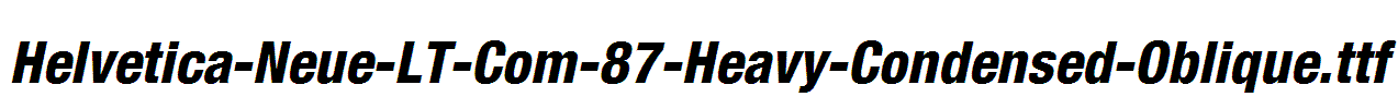 Helvetica-Neue-LT-Com-87-Heavy-Condensed-Oblique