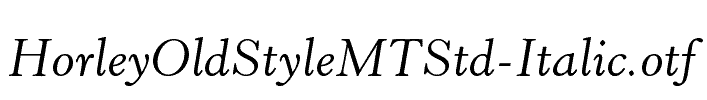 HorleyOldStyleMTStd-Italic