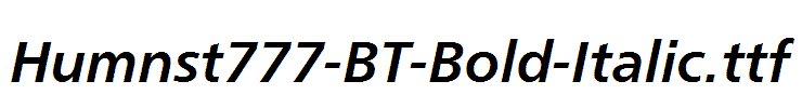 Humnst777-BT-Bold-Italic