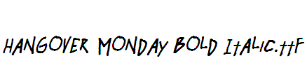 Hangover-Monday-Bold-Italic