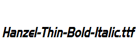 Hanzel-Thin-Bold-Italic