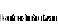 HeraldGothic-BoldSmallCaps