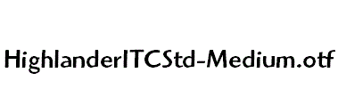 HighlanderITCStd-Medium