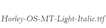 Horley-OS-MT-Light-Italic