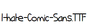 I-hate-Comic-Sans